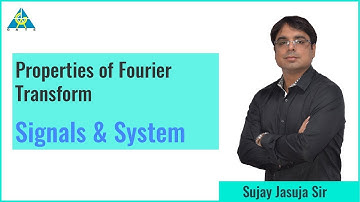 Lecture 27 | Properties of Fourier Transform | Signals & Systems