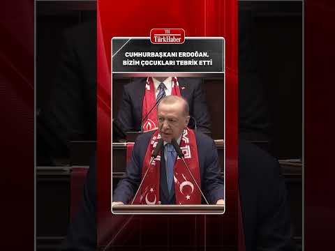 Cumhurbaşkanı Erdoğan, Bizim Çocukları Tebrik Etti