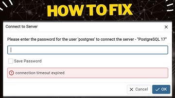 How to Fix PostgreSQL Connection Timeout Error in pgAdmin