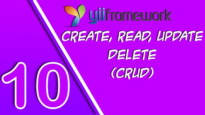 Create, Read, Update, Delete (CRUD) Yii Framework