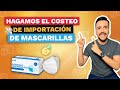 COMO HACER EL COSTEO DE IMPORTACION DE MASCARILLAS | ESPECIAL 1,000 SUBS 💎