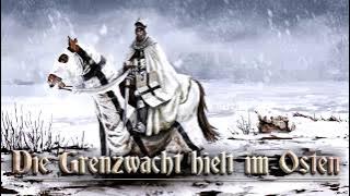 Die Grenzwacht hielt im Osten [German folk song][ English translation]