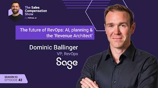 How AI is reshaping RevOps, sales planning & SaaS | Featuring Sage's Dominic Ballinger