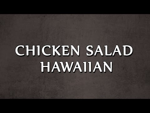 CHICKEN SALAD HAWAIIAN | SALAD RECIPES | EASY TO LEARN