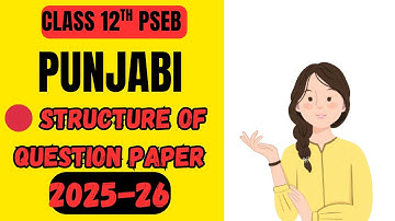 🚨PSEB Class 12 Punjabi Structure of question paper 2025-26 🔥// Class 12th PSEB // Target 90+🎯
