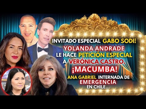 HOY SUPER INVITADO GABO SODI: QUE LE SUCEDIÓ A ANA GABRIEL? YOLANDA ANDRADE HACE UN PEDIDO ESPECIAL.