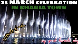 dancing fountain of bahria town | fountain night | my great karachi vlog