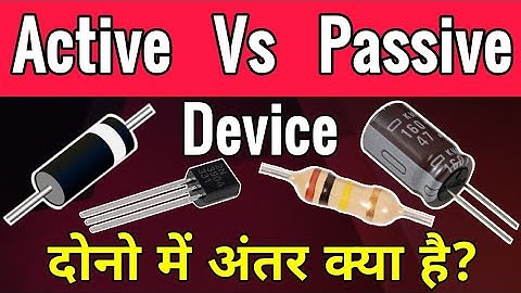 Active and Passive Components.