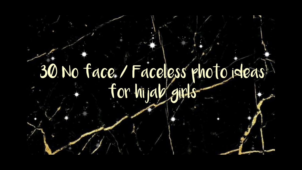 30 No Face Faceless Photo Ideas For Hijab Girls Youtube