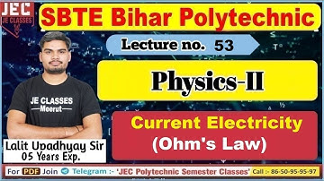 #53 SBTE Bihar Polytechnic 1st Semester Physics-II | Diploma 1st Semester Physics-II | JEC