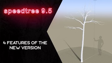Speedtree 9.5 Features of new version