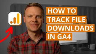 WalkThrough: How to Track File Downloads in GA4