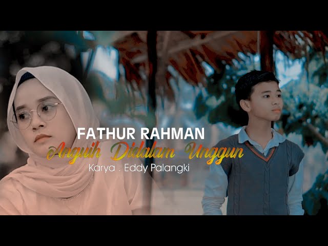 Fathur Rahman - Amguih Didalam Unggun (Official Music Video) class=