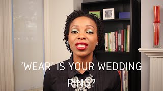 Marriage Advice - 'Wear' Is Your Wedding Ring?