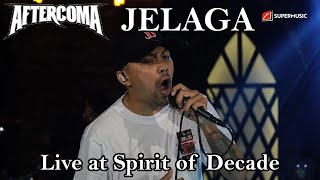 AFTERCOMA - JELAGA (Live at Spirit of Decade)