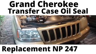 Grand Cherokee Transfer Case Oil Seal Replacement New Process 247