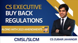 SLCM/CMSL | Buy back| Marathon | CS Executive | Prof Zubair Jahangir | English