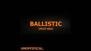 Ballistic (Pico Mix) - Vs. Whitty UST