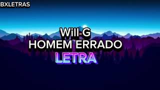 Will G- Homem Errado Letralyric