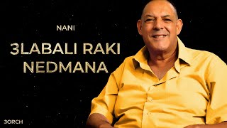 CHEIKH NANI - Touchant Istikhbar | 3labali Raki Nedmana | © Live Maghnia - Tlemcen avec 3orch Na3na3