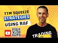 Options: TTM Squeeze Strategies Using The RAF Pro Indicator