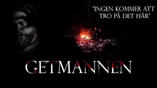 Ingen Kommer Tro På Det Här - Getmannen