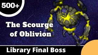 The Scourge of Oblivion - The Final Boss of the Secret Library