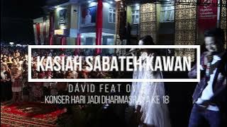 Kasiah Sabateh Kawan  - David ft Ovhi - Konser Perdana