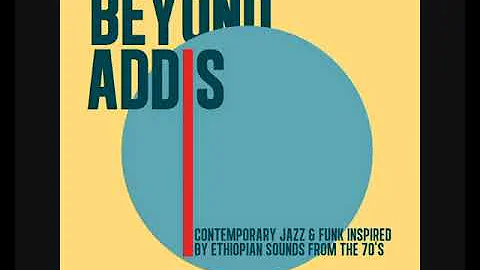 Various  Beyond Addis (2014 - Compilation)