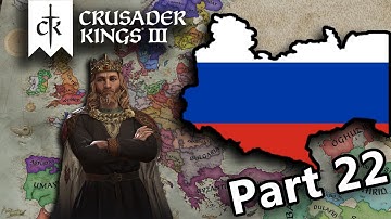 Forming The Russian Empire In Crusader Kings 3 (CK3 Lets Play Part 22)