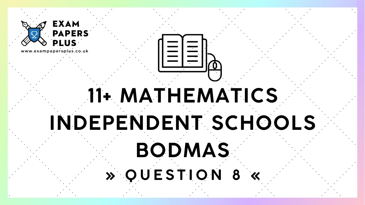 11+ (11 Plus) Exam, Mathematics »Independent Schools« BODMAS, Question 8