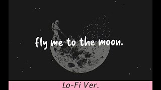 fly me to the moon [lo-fi remix] (ft. ai)