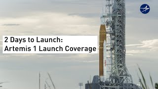 2 Days to Launch - Space Makers Artemis 1 Launch Coverage
