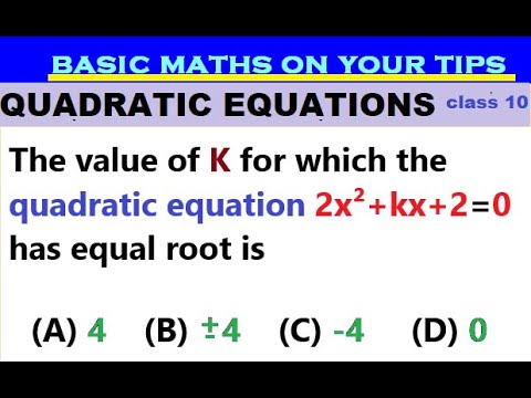 The value of K for which the quadratic equation 2x²+kx+2=0 has equal ...