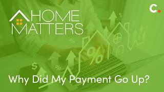 Why Did My Mortgage Payment Go Up? Understanding Your Statement