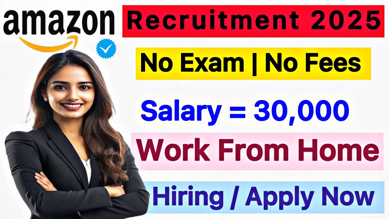 Amazon Recruitment 2025 | Fresher Hiring | Work From Home Jobs 2025 ...