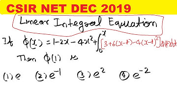 CSIR NET DEC 2019 MATHS SOLUTION | LINEAR INTEGRAL EQUATION PROBLEM