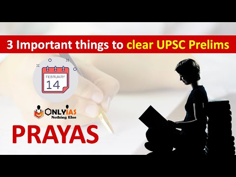 3 Most Important things to clear UPSC prelims 2022 | PRAYAS for UPSC Prelims