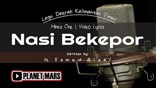 Video thumbnail of "Lagu Daerah Kaltim: NASI BEKEPOR - cipt.: H. Ismed Rizal [Minus One | Karaoke version]"