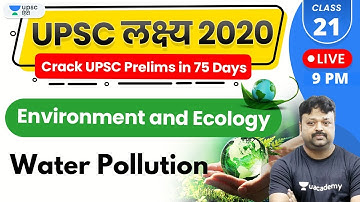 UPSC Lakshya 2020 | Environment and Ecology by Akhilesh Sir | Water Pollution