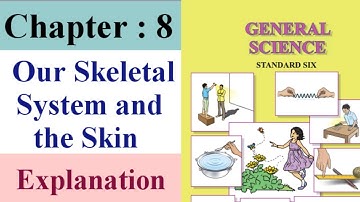 Our skeletal system and the skin class 6 | our skeletal system and the skin 6th Std