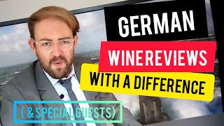 German Wine Reviews With A Difference (Comedy) - Mini-Series (With Special Guests...) EP 5/10