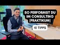 So performst du im consulting praktikum  10 tipps  full time offer bekommen