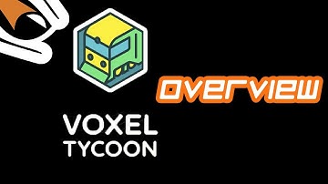 Voxel Tycoon Tutorial - Overview - Original