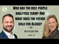 #145 - Alexis Fink - Who has the best people analytics team? And what does the future hold for Alex