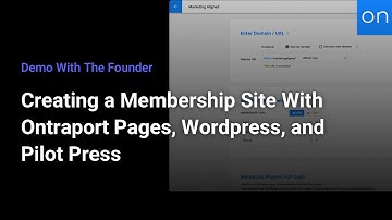 Demo With The Founder | Creating a Membership Site With Ontraport Pages, WordPress and Pilot Press