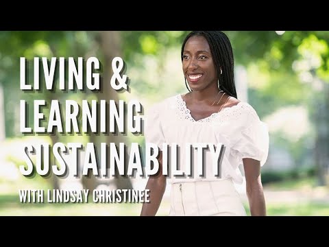 Sustainable Living with Lindsay Christinee | The Wellness Feed ...