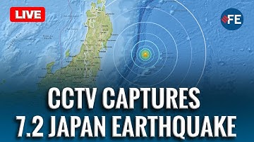 LIVE: CCTV CAPTURES Moment 7.2 Earthquake Hits Japan | Tsunami Warning Issued
