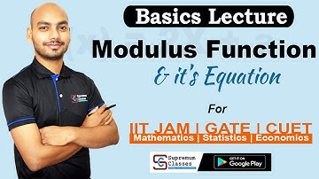Basic Lecture 6 | Modulus Function Equation | IIT JAM | GATE | CUTE | Supremum Classes | 7827604354