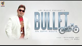 Full song buy itunes
https://itunes.apple.com/us/album/bullet-on-gerhi-route-single/id912799296
smi presenting the narinder jeet latest video "bullet on...